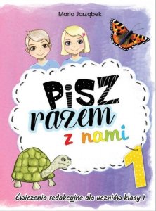 Pisz razem z nami 1. Ćwiczenia redakcyjne dla uczniów klasy 1 