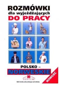 Rozmówki dla wyjeżdżających do pracy polsko-norweskie 