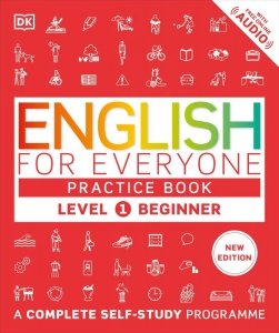 English for Everyone. Practice Book Level 1 Beginner. A Complete Self-Study Programme