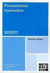 Prowadzenie wywiadów. Niezbędnik badacza
