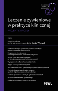 Leczenie żywieniowe w praktyce klinicznej. Pacjent dorosły. W gabinecie lekarza specjalisty