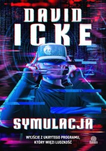 Symulacja. Wyjście z ukrytego programu, który więzi ludzkość