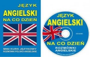 Język angielski na co dzień. Rozmówki polsko-angielskie + CD