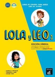 Lola y Leo 1. Podręcznik. Edición Hibrida