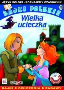 Bajki Polskie cz. 1 Poznajemy czasownik Wielka ucieczka