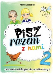Pisz razem z nami 2. Ćwiczenia redakcyjne dla uczniów klasy 2 