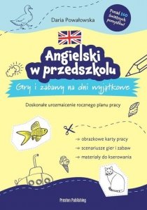 Angielski w przedszkolu. Gry i zabawy na dni wyjątkowe (3-6 lat)