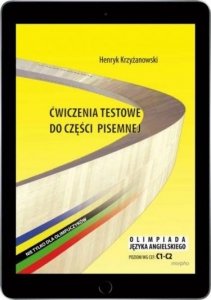 Ćwiczenia testowe do części pisemnej. Nie tylko dla olimpijczyków. Olimpiada języka angielskiego. Poziom C1-C2 (EBOOK PDF)
