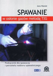 Spawanie w osłonie gazów metodą TIG
