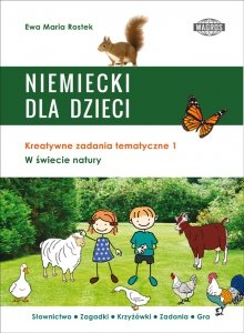 Niemiecki dla dzieci. W świecie natury. Kreatywne zadania tematyczne 1 