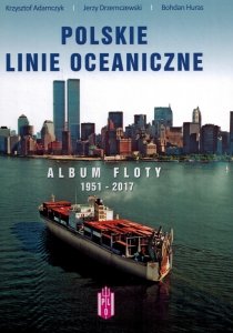 Polskie Linie Oceaniczne. Album Floty 1951-2017 