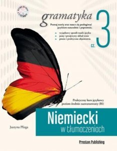 Niemiecki w tłumaczeniach 3. Gramatyka. Poziom średnio zaawansowany z płytą CD 
