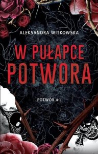 W pułapce Potwora Tom 1
