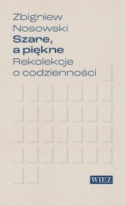 Szare a piękne