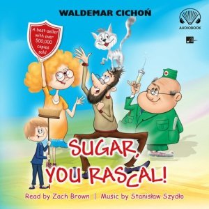 Sugar, You rascal!