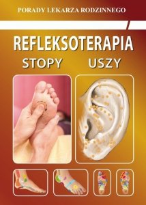 Refleksoterapia. Stopy, uszy