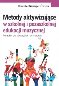 Metody aktywizujące w szkolnej i pozaszkolnej edukacji muzycznej