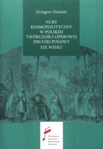 Nurt kosmopolityczny w polskiej twórczości operowej drugiej połowy XIX wieku