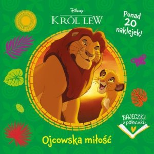 Bajeczki z półeczki. Ojcowska miłość. Disney Król Lew