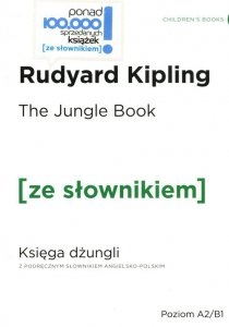 The Jungle Book Księga Dżungli z podręcznym słownikiem angielsko-polskim