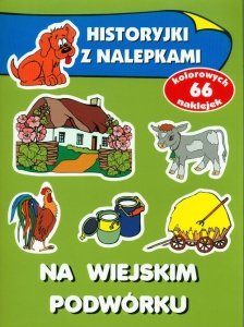 Na wiejskim podwórku Historyjki z nalepkami