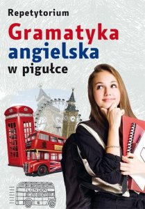 Repetytorium Gramatyka angielska w pigułce