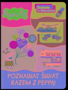 Peppa Pig Zadania w Okienkach Poznawaj świat razem z Peppą!