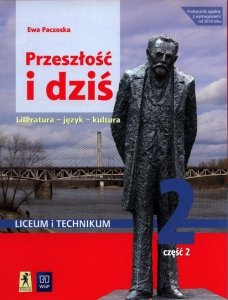 Przeszłość i dziś 2 Podręcznik Część  2 Zakres podstawowy i rozszerzony