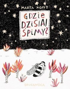 Gdzie dzisiaj śpimy?