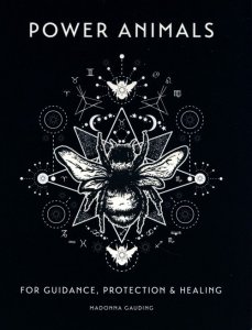 Power Animals : For Guidance, Protection and Healing
