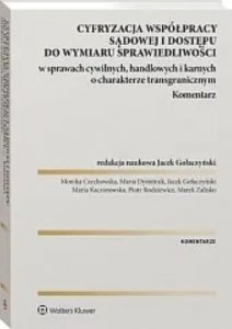 Cyfryzacja współpracy sądowej i dostępu do wymiaru sprawiedliwości w sprawach cywilnych, handlowych i karnych o charakterze tran