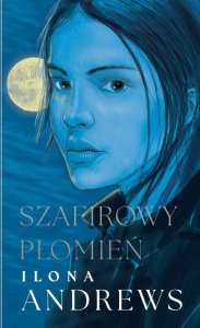 Szafirowy płomień Cykl Ukryte Dziedzictwo Tom 4