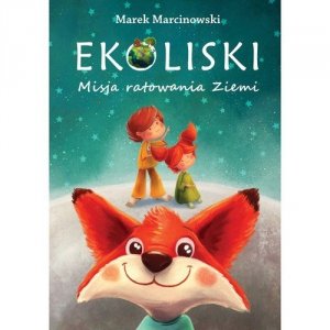 Ekoliski Misja ratowania Ziemi