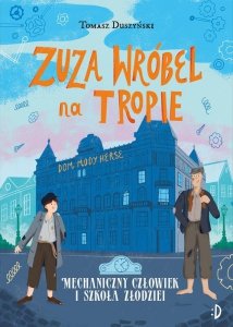 Mechaniczny Człowiek i szkoła złodziei.