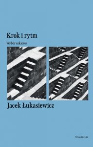 Krok i rytm. Wybór szkiców