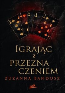 Igrając z przeznaczeniem