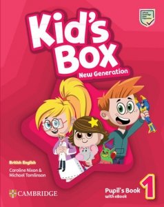 Kid`s Box New Generation 1 Pupil's Book with eBook