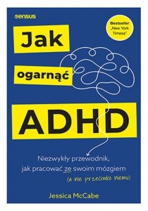 Jak ogarnąć ADHD