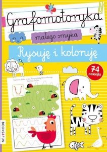 Grafomotoryka małego smyka Rysuję i koloruję z naklejkami