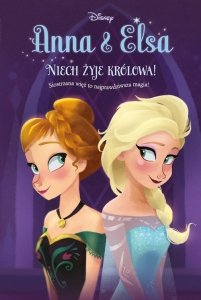 Anna & Elsa Niech żyje królowa! Tom 1