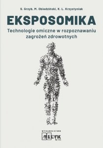 Eksposomika. Technologie omiczne w rozpoznawaniu zagrożeń zdrowotnych.