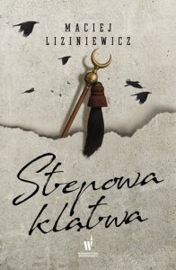 Stepowa klątwa. Żegota Nadolski Tom 4