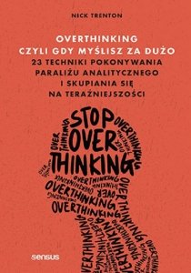 Overthinking, czyli gdy myślisz za dużo