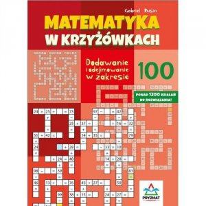Matematyka w krzyżówkach Dodawanie i odejmowanie w zakresie 100