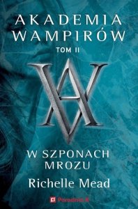 Akademia wampirów Tom 2 W szponach mrozu