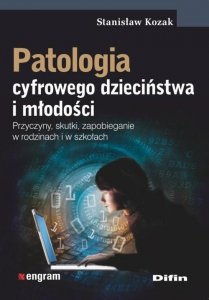 Patologia cyfrowego dzieciństwa i młodości