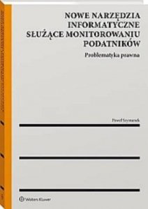 Nowe narzędzia informatyczne służące monitorowaniu podatników