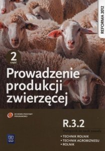 Prowadzenie produkcji zwierzęcej Podręcznik Część 2 Kwalifikacja ROL.04