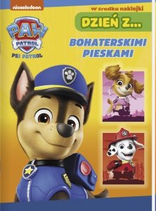Psi Patrol. Dzień z… Bohaterskimi pieskami