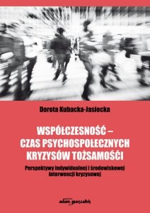 Współczesność - czas psychospołecznych kryzysów tożsamości